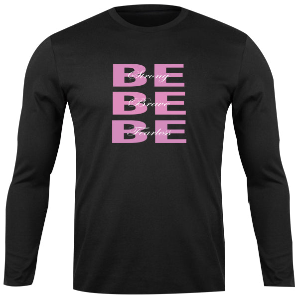 Long Sleeve Top - Be Strong Be Brave Be Fearless