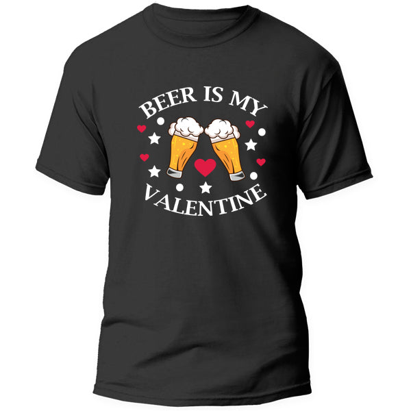 T-Shirt - Beer is my Valentine