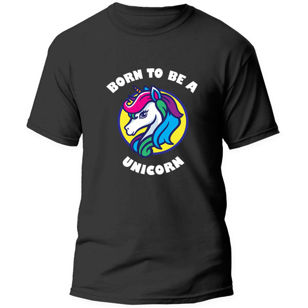 T-Shirt - Born to be a Unicorn