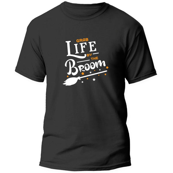 T-Shirt - Grab life by the Broom