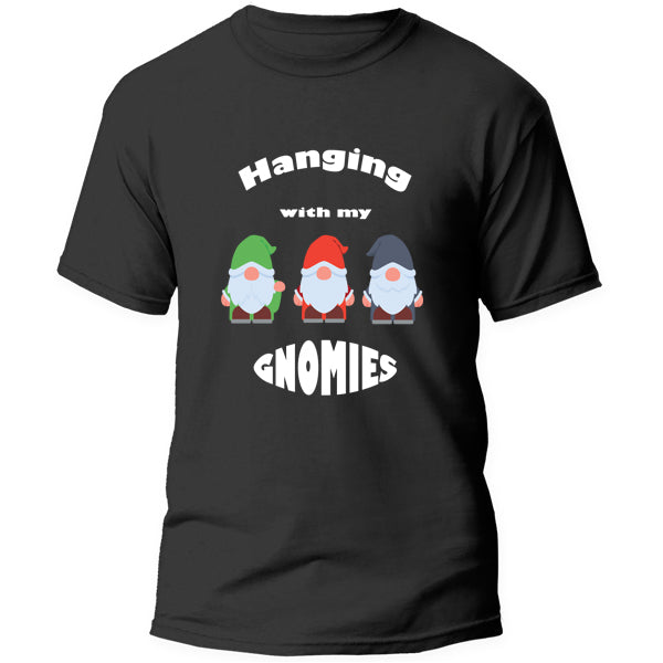 T-Shirt - Hanging with my Gnomies