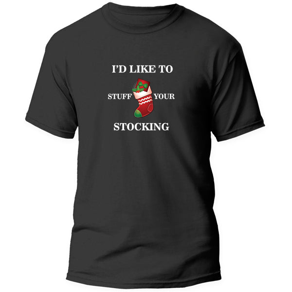 T-Shirt - I'd like to stuff your stocking