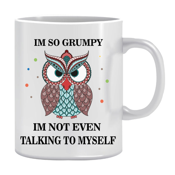Mug - I'm so Grumpy i'm not even talking to myself