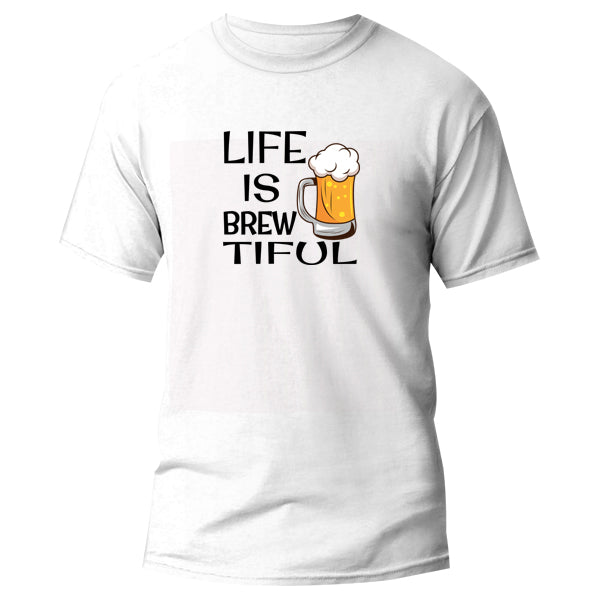 T-Shirt - Life is Brewtiful