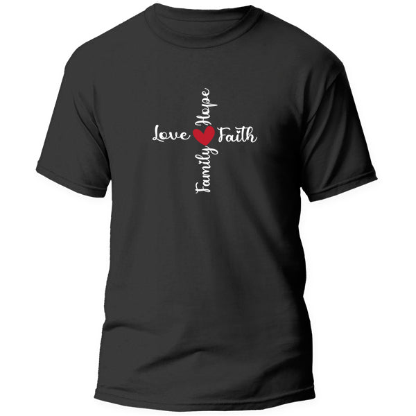 T-Shirt - Love - Family - Faith - hope