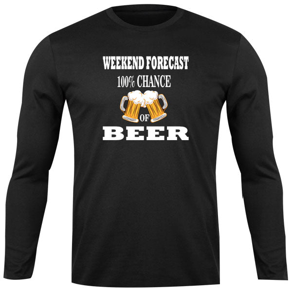 Long Sleeve Top - Weekend forecast 100% chance of Beer