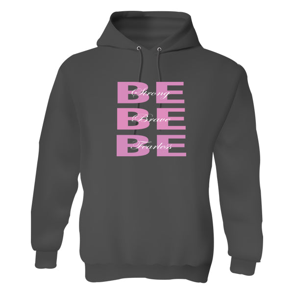 Hoody - Be Strong Be Brave Be Fearless