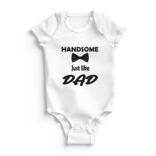 Baby Grow - Handsome just like Dad
