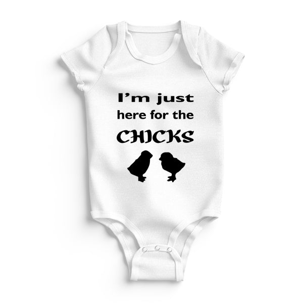 Baby Grow - I'm just here for the chicks