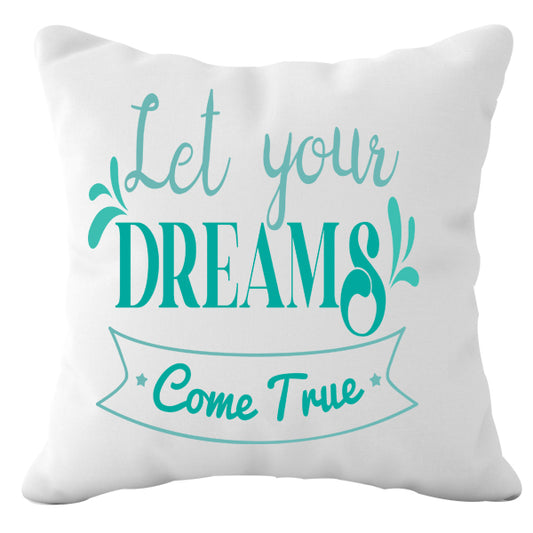 Cushion - Let your Dreams come True