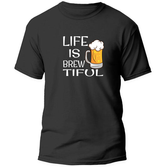 T-Shirt - Life is Brewtiful