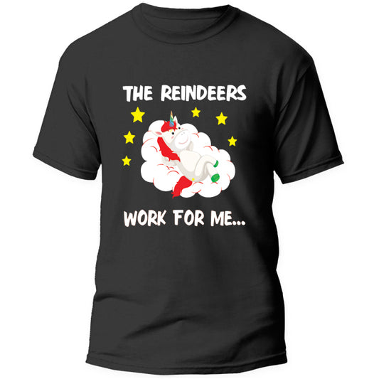T-Shirt - The Reindeers work for me