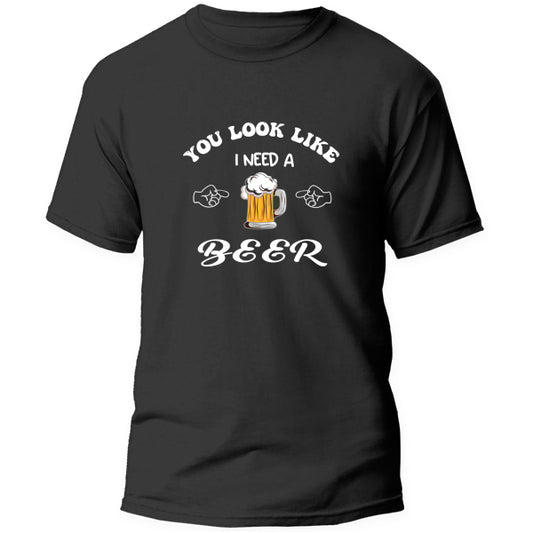 T-Shirt - You look like i need a Beer